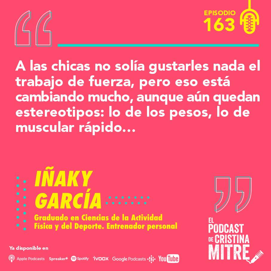 Iñaky García El podcast de Cristina Mitre Entrenamiento de fuerza