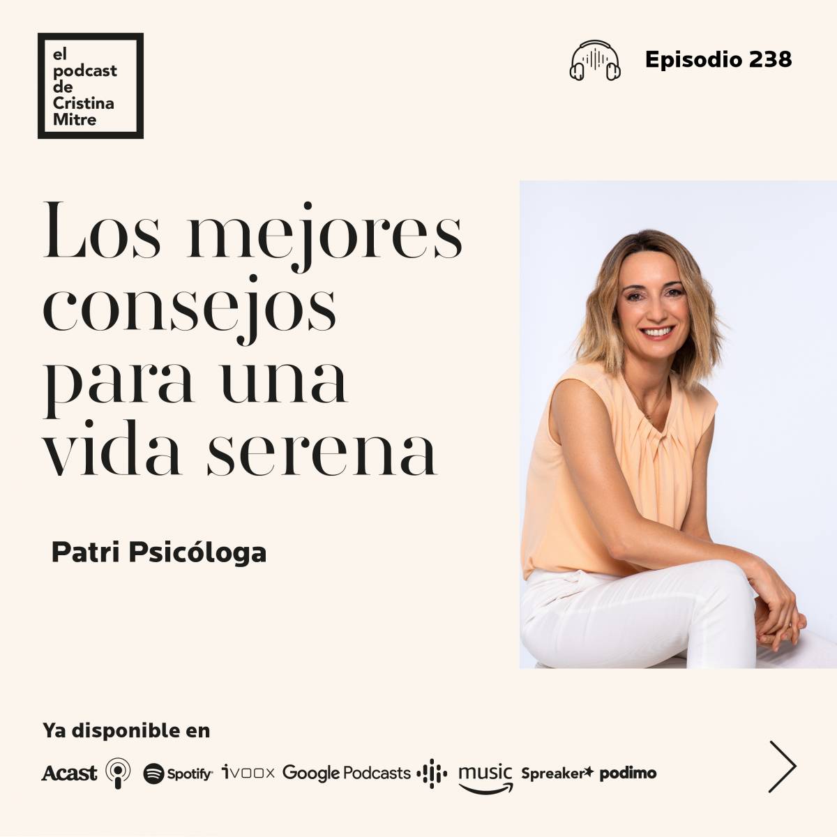 El podcast de Cristina Mitre Patri Psicologa vida serena